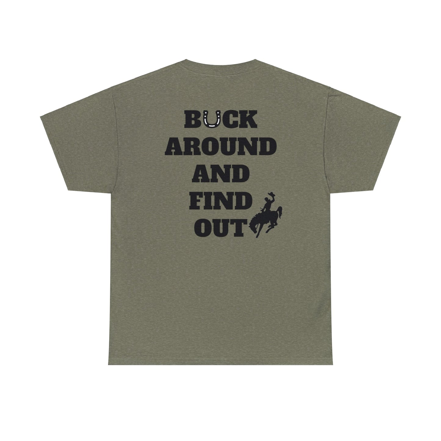 Buck Around And Find Out Tee