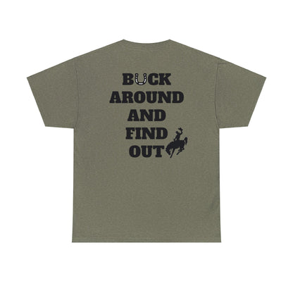 Buck Around And Find Out Tee